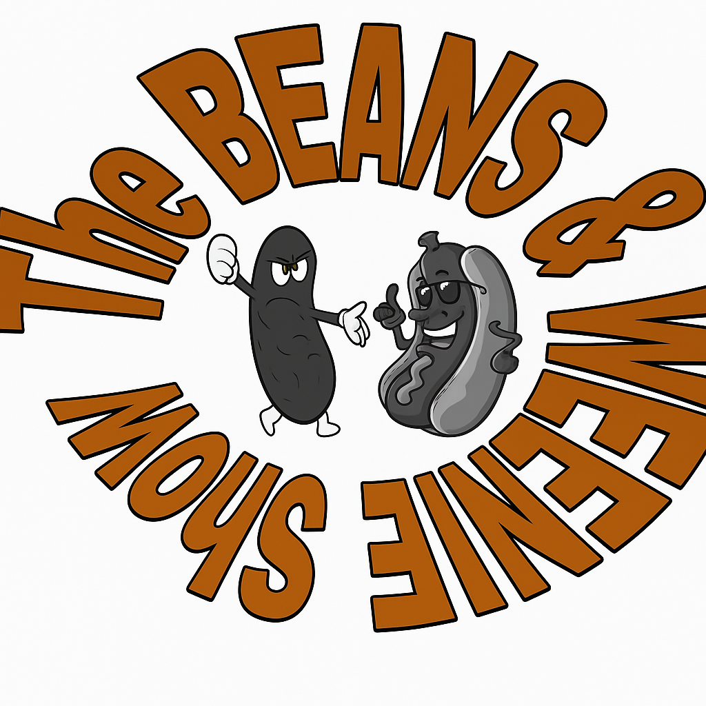 The Beans and Weenie Show